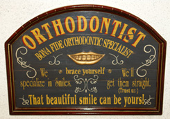 Old-styled orthadontist sign